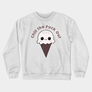 Chill Out Ice Cream Crewneck Sweatshirt